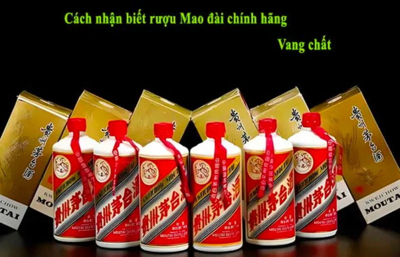 Cách phân biệt rượu Mao Đài thật giả chính xác bằng mắt thường